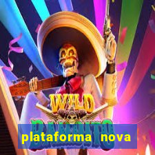 plataforma nova lançada hoje